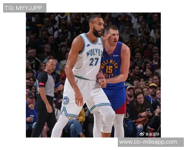 戈贝尔盛赞华子比赛阅读能力提升组织串联让对手难以防范